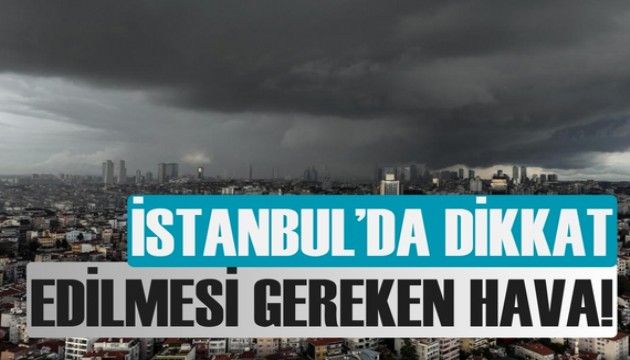İstanbul'da dikkat edilmesi gereken hava