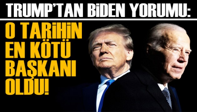 Trump'tan Biden yorumu: O ülke tarihinin en kötü başkanı