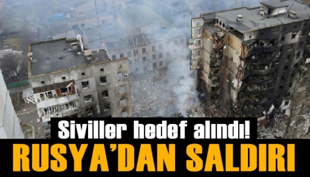 Rusya'dan Ukrayna'ya saldırı! Yine siviller hedef alındı