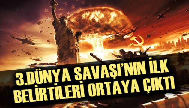 3. Dünya Savaşı'nın ilk belirtileri ortaya çıktı!