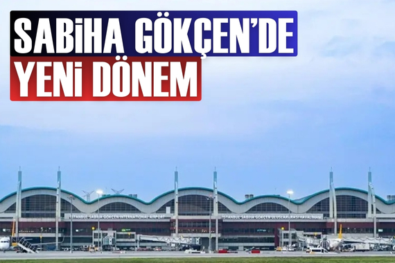 Sabiha Gökçen’de yeni dönem başlıyor