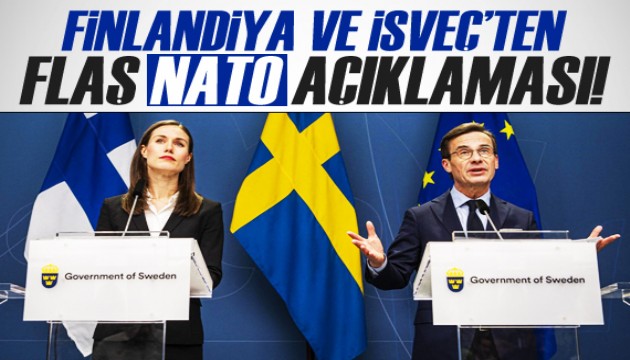 Finlandiya ve İsveç'ten flaş NATO açıklaması!