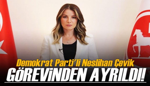 Neslihan Çevik: Siyasete ara verme kararı aldım