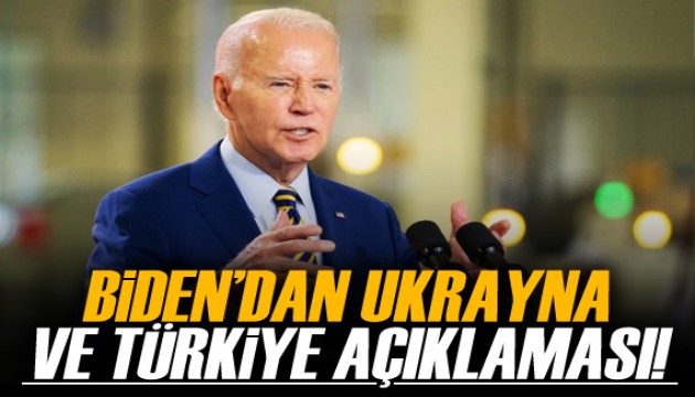 Biden'dan Ukrayna ve Türkiye açıklaması!