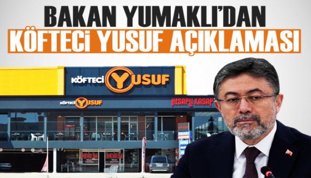 Bakan Yumaklı'dan köfteci Yusuf açıklaması