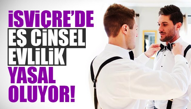 İsviçre halkı eş cinsel evliliklere 'evet' dedi!