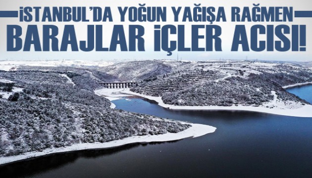 İstanbul'da yoğun yağışa rağmen barajların doluluğu içler acısı!
