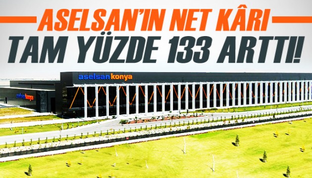 ASELSAN'ın ilk 6 aydaki net karı yüzde 133 arttı