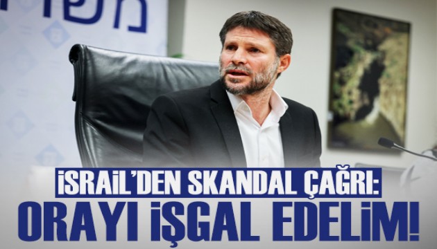 Smotrich'ten Gazze Şeridi'nin kuzeyinin işgal edilmesi çağrısı!