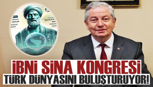 İbni Sina Kongresi, Türk dünyasını buluşturuyor