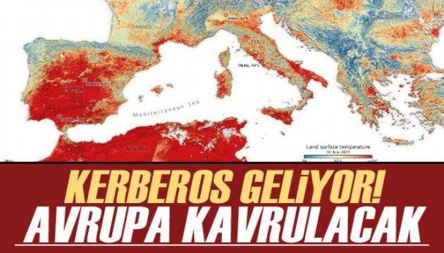 Avrupa kavrulacak! Kerberos sıcak hava dalgası geliyor