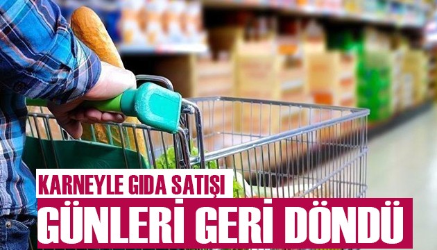 Karneyle gıda satışı günleri geri döndü!