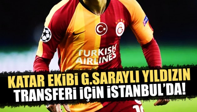 Katar ekibi G.Saraylı yıldızın transferi için İstanbul'da!