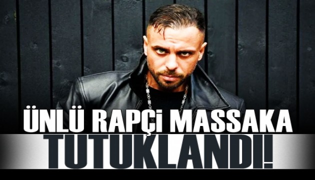 Ünlü rapçi ‘Massaka' tutuklandı