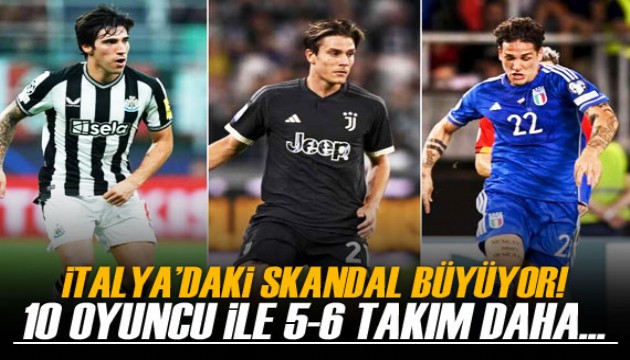 İtalya'daki bahis skandalına 10 oyuncu ile 5-6 kulübün daha karıştığı iddia edildi