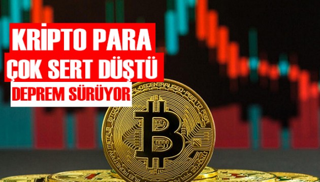 Kripto para sert düştü! Deprem sürüyor!