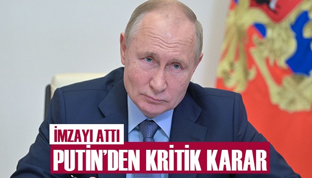 Putin'den kritik imza