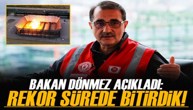 Bakan Dönmez açıkladı! 'Rekor sürede bitirdik'