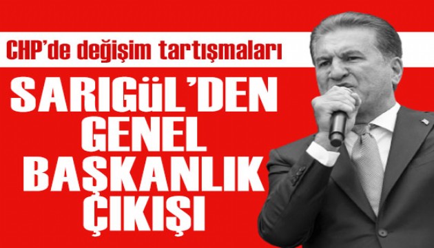 CHP'de 'değişim' tartışmaları sürüyor: Mustafa Sarıgül'den genel başkanlık açıklaması!