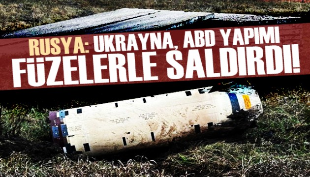 Rusya: Ukrayna, Amerikan yapımı füzeyle saldırdı!