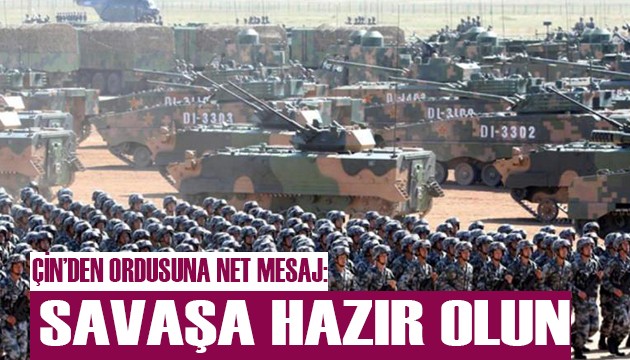 Çin savaş hazırlıklarına başladı!