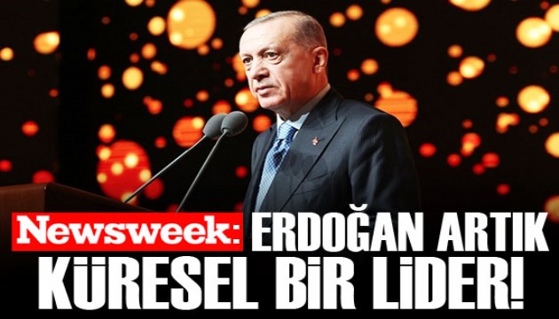 Newsweek: Cumhurbaşkanı Erdoğan, dünyanın en güçlü adamlarından biri!