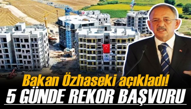 Bakan Özhaseki: 'Yerinde Dönüşüm' projemizin 5'inci gününde başvuru sayısı 80 bini geçti