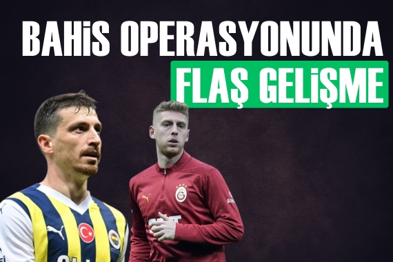 Bahis soruşturmasında o isimlere tutuklama talebi