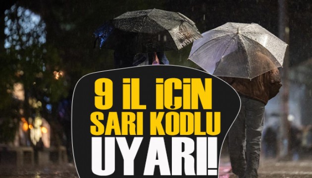 Meteoroloji'den 9 il için