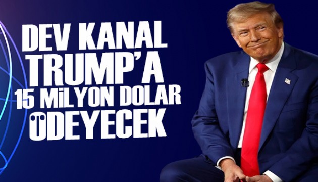 ABD'li kanal Trump'a 15 milyon dolar ödeyecek