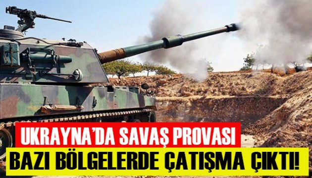 Ukrayna'da savaş provası! Ayrılıkçılarla hükümet güçleri arasında çatışma çıktı