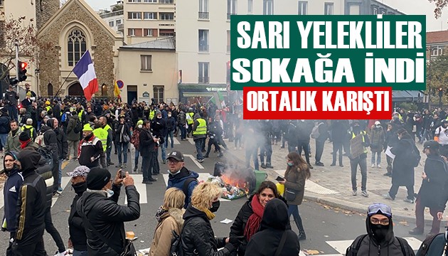 Sarı yelekliler sokağa indi! Ortalık karıştı