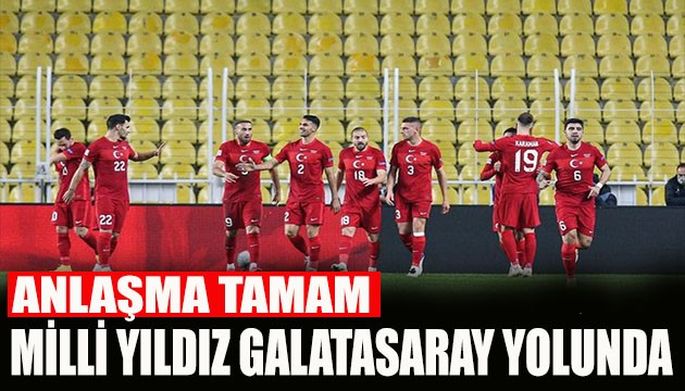 Milli yıldız Galatasaray yolunda