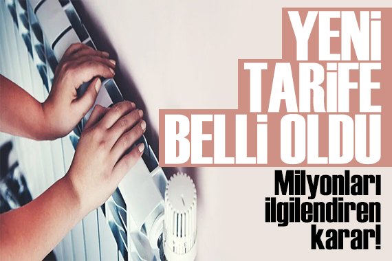 EPDK duyurdu: Doğal gazda fiyatlar güncellendi