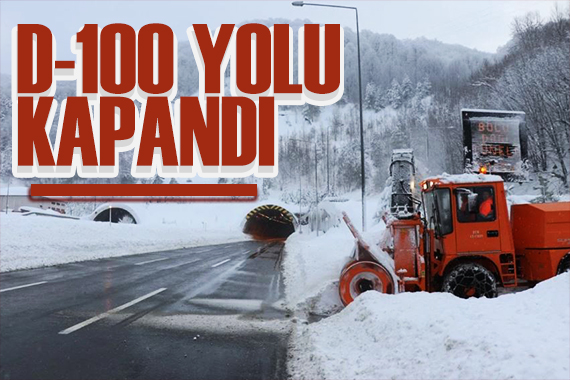 Valilik duyurdu: D-100 yolu trafiğe kapandı