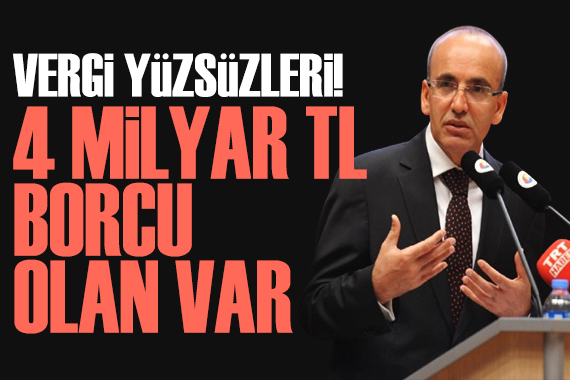 Vergi yüzsüzleri açıklandı! 4 milyar TL'lik borç