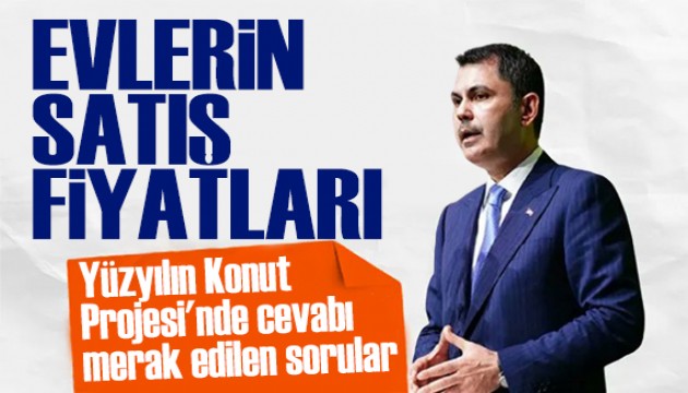 Bakan Kurum yanıtladı: Yüzyılın Konut Projesi'nin merak edilen soruları