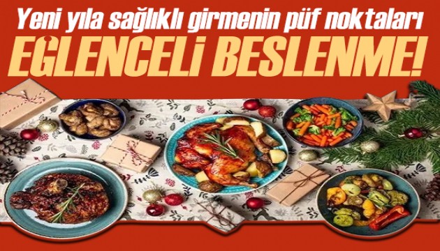 Uzman isimden yılbaşı gecesi için beslenme uyarısı: Bunlara dikkat!