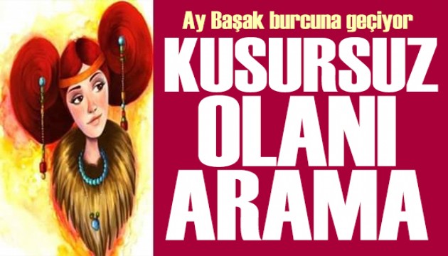 6 Mayıs 2025 burç yorumları! Ay Başak burcunda: Kusursuz olanı arama