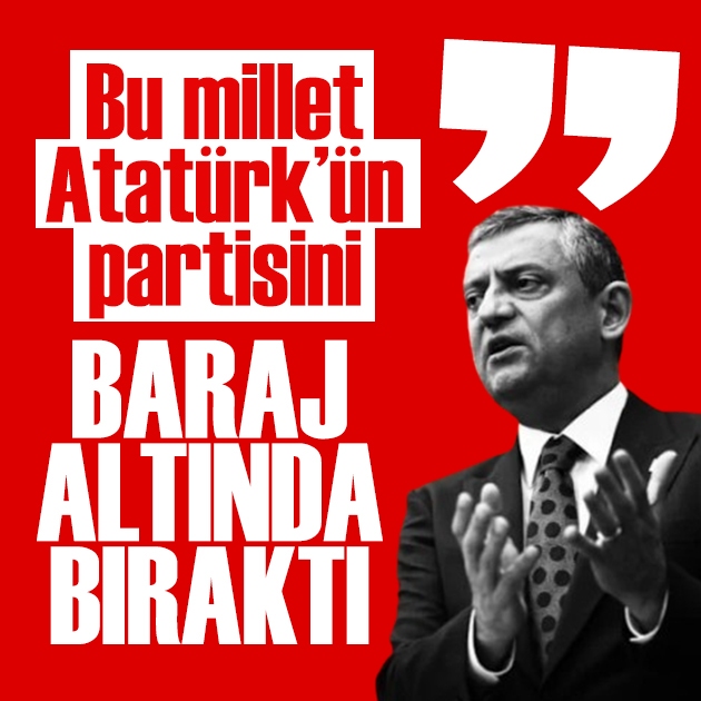 Özgür Özel'den CHP'ye 'Atatürk'ün partisi' yanıtı: Bu millet sizi baraj altında bıraktı