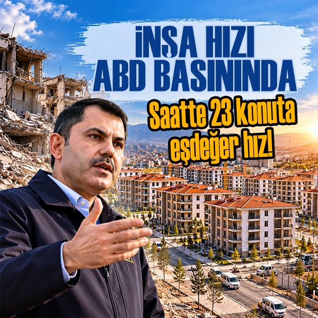 Asrın inşa seferberliği ABD basınında: Saatte 23 konuta eşdeğer hız!
