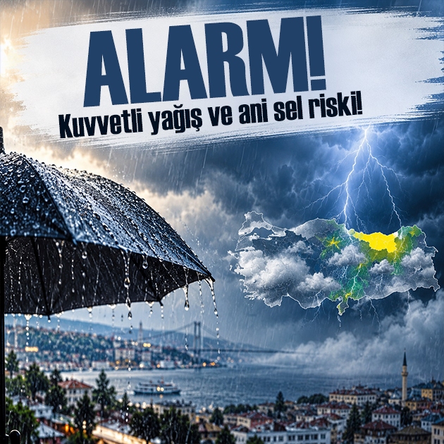 Meteoroloji bölge bölge uyardı: Kuvvetli yağış ve ani sel riski!