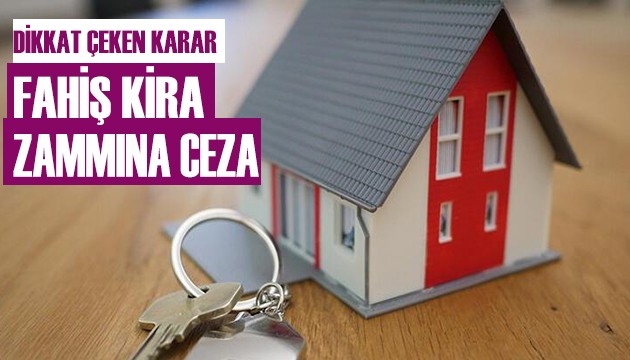 Fahiş kira zammına ceza geliyor!