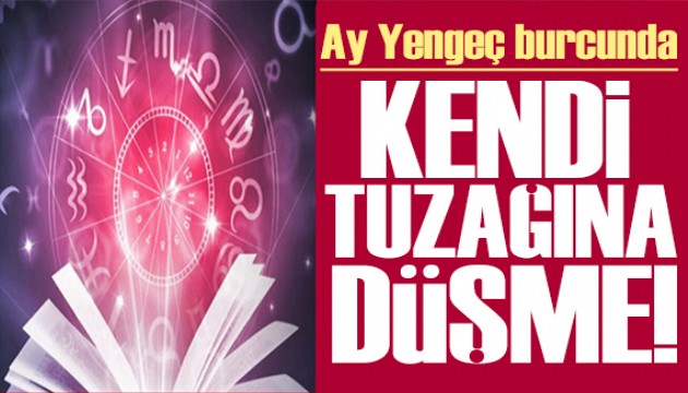 10 Şubat 2025 burç yorumları! Ay Yengeç burcunda: Kendi tuzağına düşme