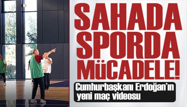 Erdoğan'ın yeni maç videosu geldi: Mücadeleye devam!