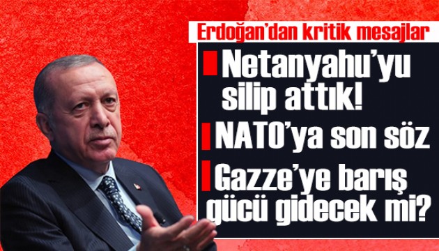 Erdoğan'dan önemli açıklamalar: Netanyahu muhatabımız değil artık!