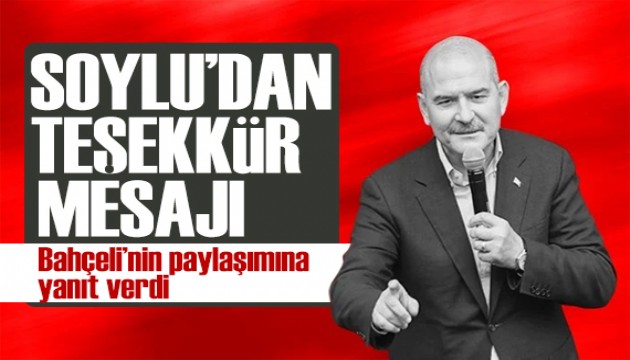 Soylu'dan Bahçeli'nin sözlerine yanıt: Allah başımızdan eksik etmesin