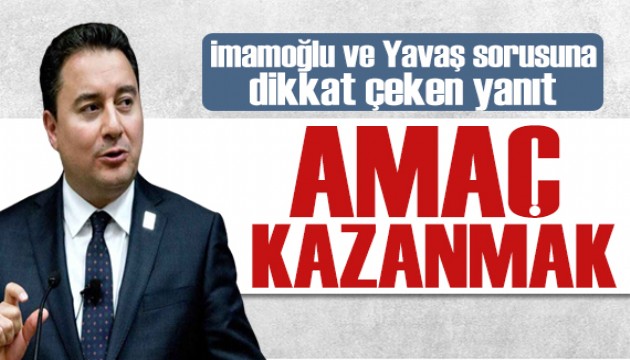 Babacan'dan dikkat çeken İmamoğlu ve Yavaş yanıtı: Amacımız kazanmak