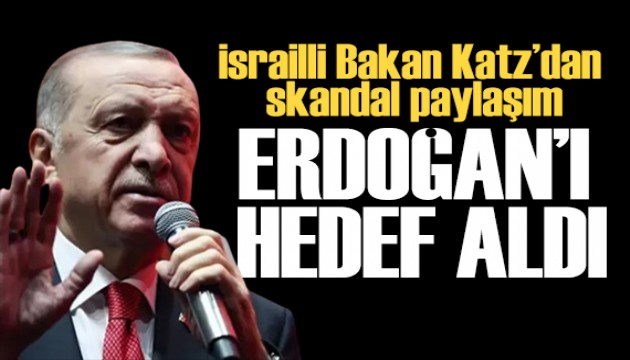 İsrailli Bakan yine Erdoğan'ı hedef aldı! Skandal paylaşım