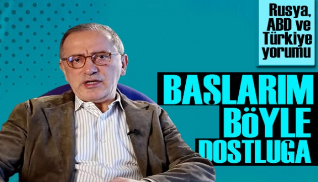 Fatih Altaylı'dan 'ABD, Rusya ve Türkiye' analizi: Dost ve düşman algım karıştı